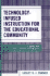 Technology Infused Instruction for the Educational Community: a Guide for School Library Specialists