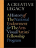 A Creative Legacy: a History of the National Endowment for the Arts: Visual Artists' Fellowship Program 1966-1995