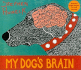 My Dog's Brain