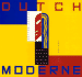Dutch Moderne: Graphic Design From Destijl to Deco