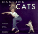 Dancing With Cats: From the Creators of the International Best Seller Why Cats Paint