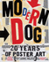 Modern Dog: 20 Years of Poster Art Not Canine-Related