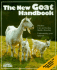 The New Goat Handbook (Pet Owners Handbooks)