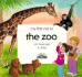 My First Visit to the Zoo (My First Visit Series)
