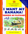 I Want My Banana! / Quiero Mi Pltano! (Spanish and English Edition)