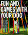 Fun and Games With Your Dog