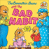 The Berenstain Bears and the Bad Habit (Berenstain Bears First Time Books)