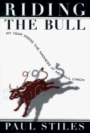 Riding the Bull: My Year in the Madness at Merrill Lynch