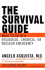 The Survival Guide: What to Do in a Biological, Chemical, Or Nuclear Emergency