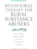 Behavioral Therapy for Rural Substance Abusers