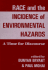 Race and the Incidence of Environmental Hazards: a Time for Discourse