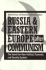 Russia and Eastern Europe After Communism: the Search for New Political, Economic, and Security Systems