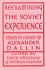 Reexamining the Soviet Experience: Essays in Honor of Alexander Dallin,