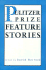 Pulitzer Prize Feature Stories