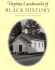 Virginia Landmarks of Black History: Sites on the Virginia Landmarks Register and the National Register of Historicplaces