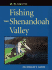 Fishing the Shenandoah Valley: an Angler's Guide