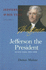Jefferson the President: Second Term, 1805-1809 (Jefferson & His Time (University of Virginia Press))