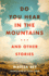 Do You Hear in the Mountains...and Other Stories (Caraf Books: Caribbean and African Literature Translated From French)