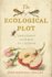 The Ecological Plot: How Stories Gave Rise to a Science (Under the Sign of Nature: Explorations in Environmental Humanities)