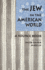 The Jew in the American World: a Source Book
