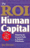 The Roi of Human Capital: Measuring the Economic Value of Employee Performance Fitz-Enz, Dr. Jac