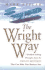 The Wright Way: 7 Problem-Solving Principles from the Wright Brothers That Can Make Your Business Soar!