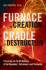 Furnace of Creation, Cradle of Destruction: a Journey to the Birthplace of Earthquakes, Volcanoes, and Tsunamis