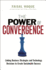 The Power of Convergence: Linking Business Strategies and Technology Decisions to Create Sustainable Success Hoque, Faisal; Walsh, Lawrence; Mirakaj, Diana and Bruckner, Jeffrey