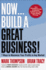 Now...Build a Great Business! : 7 Ways to Maximize Your Profits in Any Market