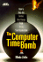 The Computer Time-Bomb: How to Keep the Century Date Change From Killing Your Organization (Ama Management Briefing)