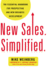 New Sales. Simplified. : the Essential Handbook for Prospecting and New Business Development