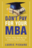 Don't Pay for Your Mba: the Faster, Cheaper, Better Way to Get the Business Education You Need