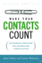 Make Your Contacts Count: Networking Know-How for Business and Career Success