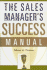 The Sales Manager's Success Manual