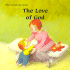 The Love of God (What is God Like Series)