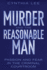 Murder and the Reasonable Man: Passion and Fear in the Criminal Courtroom (Critical America)