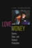 Love and Money: Queers, Class, and Cultural Production (Critical Cultural Communication, 18)