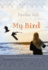 My Bird (Middle East Literature in Translation)