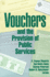 Vouchers and the Provision of Public Services