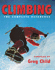 Climbing: the Complete Reference to Rock, Ice and Indoor Climbing