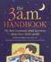 The 3 a.M. Handbook: the Most Commonly Asked Questions About Your Child's Health