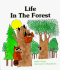 Life in the Forest (Now I Know First Start Reader)