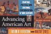 Advancing American Art Painting, Politics, and Cultural Confrontation at Midcentury