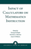 Impact of Calculators on Mathematics Instruction