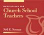 Meditations for Church School Teachers