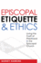 Episcopal Etiquette and Ethics: Living the Craft of Priesthood in the Episcopal Church