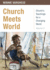 Church Meets World (Church's Teachings for a Changing World)