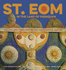 St Eom in the Land of Pasaquan the Life and Times and Art of Eddie Owens Martin