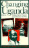 Changing Uganda: Dilemmas of Structural Adjustment