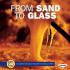 From Sand to Glass (Start to Finish)